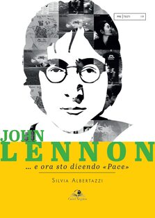 John Lennon... e ora sto dicendo «Pace»