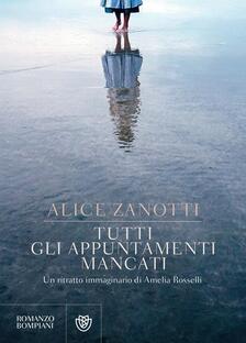 Tutti gli appuntamenti mancati. Un ritratto immaginario di Amelia Rosselli
