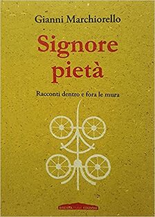 Signore pietà. Racconti dentro e fora le mura