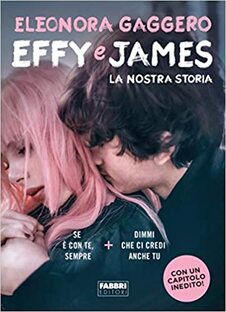 Effy e James. La nostra storia