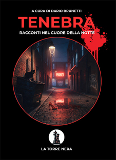 Tenebra. Racconti nel cuore della notte