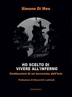 Ho scelto di vivere all'inferno