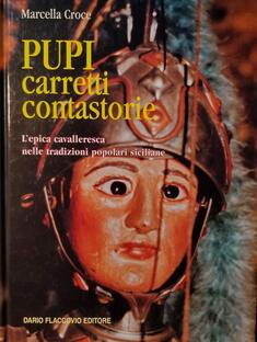 Pupi, carretti, contastorie. L'epica cavalleresca nelle tradizioni popolari siciliane