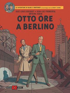 Otto ore a Berlino. Le avventure di Blake e Mortimer