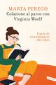 Colazione al parco con Virginia Woolf. L'arte di innamorarsi dei libri