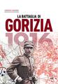 1916 La battaglia di Gorizia