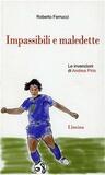 Impassibili e maledette. Le invenzioni di Andrea Pirlo